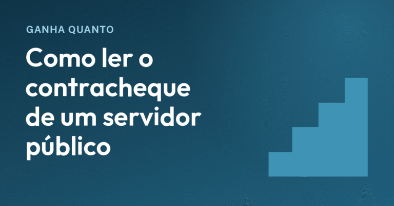 Como ler o contracheque de um servidor público, linha por linha